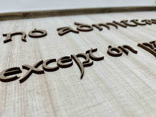 Load image into Gallery viewer, LOTR Sign | No Admittance Except on Party Business